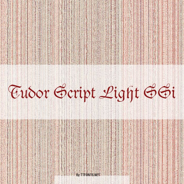 Tudor Script Light SSi example